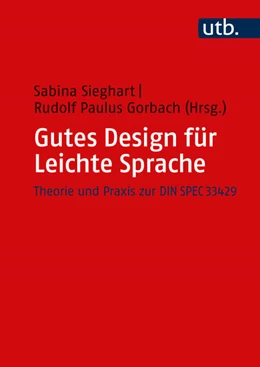 Abbildung von Sieghart / Gorbach | Gutes Design für Leichte Sprache | 1. Auflage | 2024 | beck-shop.de