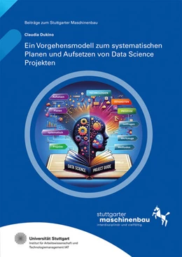 Abbildung von Dukino / Hölzle | Ein Vorgehensmodell zum systematischen Planen und Aufsetzen von Data Science Projekten | 1. Auflage | 2024 | 35 | beck-shop.de