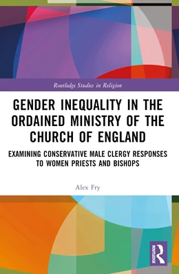 Abbildung von Fry | Gender Inequality in the Ordained Ministry of the Church of England | 1. Auflage | 2024 | beck-shop.de