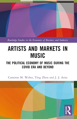 Abbildung von Weber / Arias | Artists and Markets in Music | 1. Auflage | 2024 | beck-shop.de