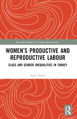 Abbildung von Arslan | Women's Productive and Reproductive Labour | 1. Auflage | 2024 | beck-shop.de