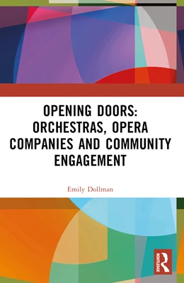 Abbildung von Dollman | Opening Doors: Orchestras, Opera Companies and Community Engagement | 1. Auflage | 2024 | beck-shop.de