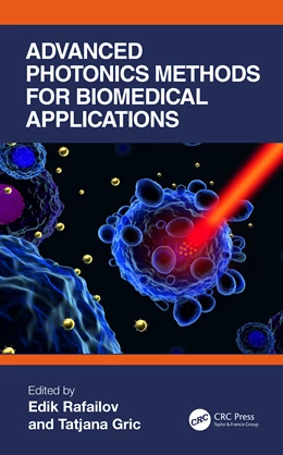 Abbildung von Rafailov / Gric | Advanced Photonics Methods for Biomedical Applications | 1. Auflage | 2024 | beck-shop.de