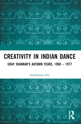 Abbildung von Sen | Creativity in Indian Dance | 1. Auflage | 2024 | beck-shop.de