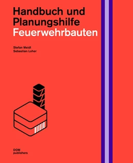 Abbildung von Meidl / Loher | Feuerwehrbauten. Handbuch und Planungshilfe | 2. Auflage | 2024 | beck-shop.de