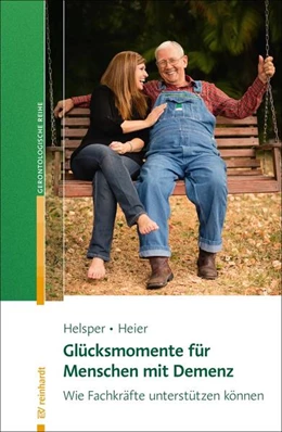 Abbildung von Helsper / Heier | Glücksmomente für Menschen mit Demenz | 1. Auflage | 2021 | beck-shop.de