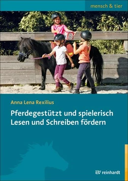 Abbildung von Rexilius | Pferdegestützt und spielerisch Lesen und Schreiben fördern | 1. Auflage | 2022 | beck-shop.de