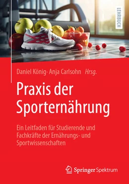 Abbildung von König / Carlsohn | Praxis der Sporternährung | 1. Auflage | 2024 | beck-shop.de