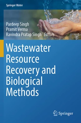 Abbildung von Singh / Verma | Wastewater Resource Recovery and Biological Methods | 1. Auflage | 2024 | beck-shop.de