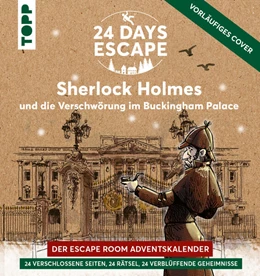 Abbildung von Bergsträsser | 24 Days Escape - Der Escape Room Adventskalender: Sherlock Holmes und die Verschwörung im Buckingham Palace | 1. Auflage | 2025 | beck-shop.de