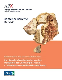 Abbildung von Elisabeth Hähner / LVR- Archäologischer Park Xanten und LVR-RömerMuseum | Xantener Berichte Band 48 | 1. Auflage | 2025 | beck-shop.de