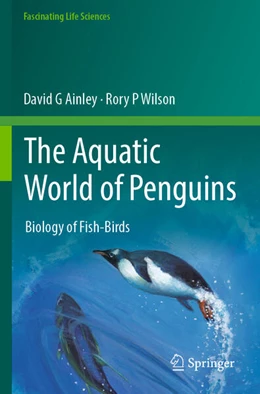 Abbildung von Ainley / Wilson | The Aquatic World of Penguins | 1. Auflage | 2024 | beck-shop.de