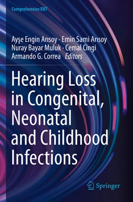 Abbildung von Arisoy / Bayar Muluk | Hearing Loss in Congenital, Neonatal and Childhood Infections | 1. Auflage | 2024 | beck-shop.de