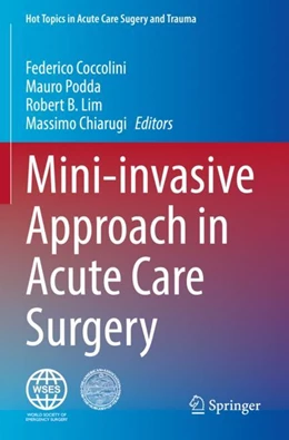 Abbildung von Coccolini / Podda | Mini-invasive Approach in Acute Care Surgery | 1. Auflage | 2024 | beck-shop.de