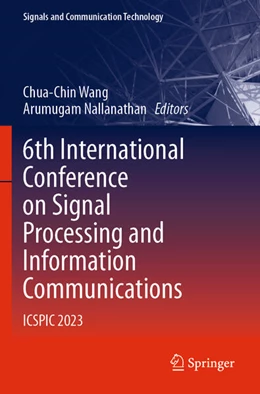 Abbildung von Wang / Nallanathan | 6th International Conference on Signal Processing and Information Communications | 1. Auflage | 2024 | beck-shop.de