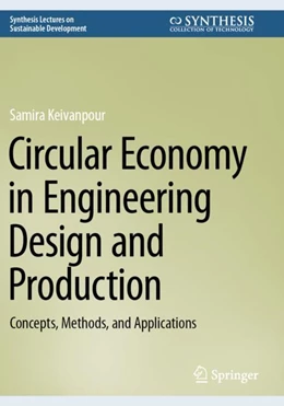 Abbildung von Keivanpour | Circular Economy in Engineering Design and Production | 1. Auflage | 2024 | beck-shop.de