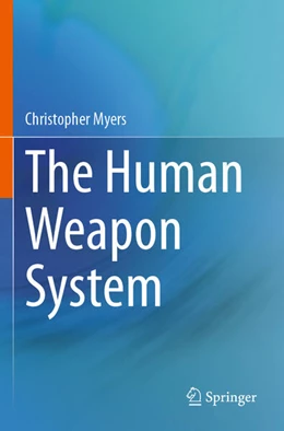 Abbildung von Myers | The Human Weapon System | 1. Auflage | 2024 | beck-shop.de