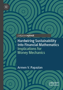 Abbildung von Papazian | Hardwiring Sustainability into Financial Mathematics | 1. Auflage | 2024 | beck-shop.de