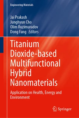 Abbildung von Prakash / Cho | Titanium Dioxide-based Multifunctional Hybrid Nanomaterials | 1. Auflage | 2025 | beck-shop.de