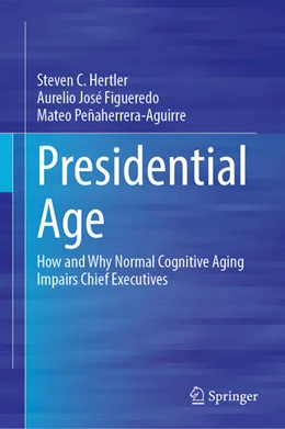 Abbildung von Hertler / Figueredo | Presidential Age | 1. Auflage | 2025 | beck-shop.de