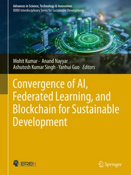 Abbildung von Kumar / Nayyar | Convergence of AI, Federated Learning, and Blockchain for Sustainable Development | 1. Auflage | 2025 | beck-shop.de