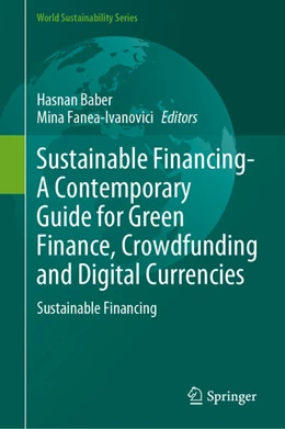 Abbildung von Baber / Fanea-Ivanovici | Sustainable Financing—A Contemporary Guide for Green Finance, Crowdfunding and Digital Currencies | 1. Auflage | 2025 | beck-shop.de