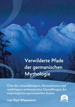 Abbildung von Wassmann | Verwilderte Pfade der germanischen Mythologie | 1. Auflage | 2024 | beck-shop.de