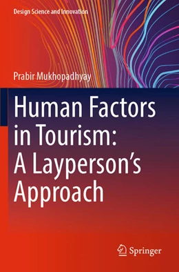 Abbildung von Mukhopadhyay | Human Factors in Tourism: A Layperson's Approach | 1. Auflage | 2024 | beck-shop.de