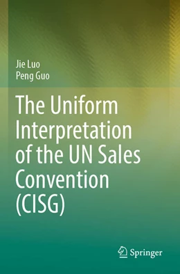 Abbildung von Luo / Guo | The Uniform Interpretation of the UN Sales Convention (CISG) | 1. Auflage | 2024 | beck-shop.de