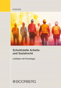 Abbildung von Pfeffer | Schnittstelle Arbeits- und Sozialrecht | 1. Auflage | 2024 | beck-shop.de