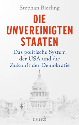 Abbildung von Bierling, Stephan | Die Unvereinigten Staaten | 2. Auflage | 2024 | beck-shop.de