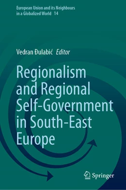 Abbildung von Ðulabic | Regionalism and Regional Self-Government in South-East Europe | 1. Auflage | 2024 | beck-shop.de