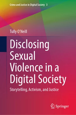 Abbildung von O'Neill | Disclosing Sexual Violence in a Digital Society | 1. Auflage | 2024 | beck-shop.de