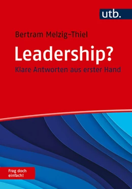 Abbildung von Melzig-Thiel | Leadership? Frag doch einfach! | 1. Auflage | 2024 | beck-shop.de