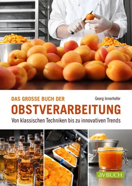 Abbildung von Innerhofer | Das große Buch der Obstverarbeitung | 1. Auflage | 2025 | beck-shop.de