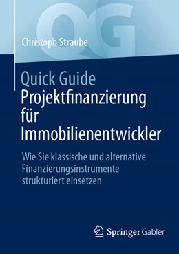 Abbildung von Straube | Quick Guide Projektfinanzierung für Immobilienentwickler | 1. Auflage | 2024 | beck-shop.de