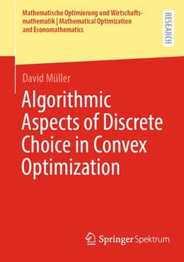 Abbildung von Müller | Algorithmic Aspects of Discrete Choice in Convex Optimization | 1. Auflage | 2024 | beck-shop.de