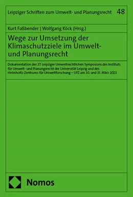 Abbildung von Faßbender / Köck | Wege zur Umsetzung der Klimaschutzziele im Umwelt- und Planungsrecht | 1. Auflage | 2024 | 48 | beck-shop.de