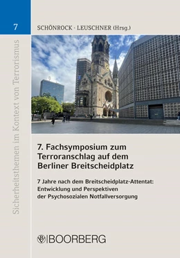 Abbildung von Schönrock / Leuschner | 7. Fachsymposium zum Terroranschlag auf dem Berliner Breitscheidplatz | 7. Auflage | 2024 | beck-shop.de