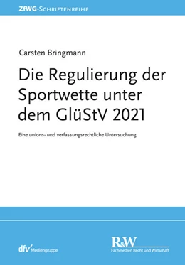 Abbildung von Bringmann | Die Regulierung der Sportwette unter dem GlüStV 2021 | 1. Auflage | 2024 | beck-shop.de