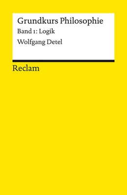 Abbildung von Detel | Grundkurs Philosophie. Band 1: Logik | 1. Auflage | 2024 | beck-shop.de