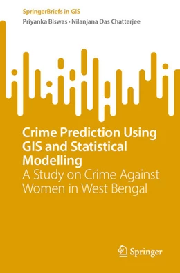 Abbildung von Biswas / Das Chatterjee | Crime Prediction Using GIS and Statistical Modelling | 1. Auflage | 2025 | beck-shop.de