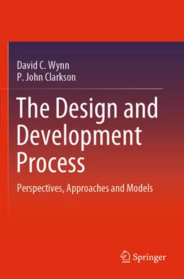 Abbildung von Wynn / Clarkson | The Design and Development Process | 1. Auflage | 2024 | beck-shop.de