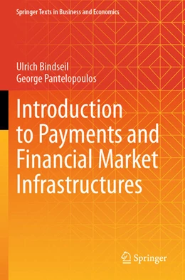 Abbildung von Bindseil / Pantelopoulos | Introduction to Payments and Financial Market Infrastructures | 1. Auflage | 2024 | beck-shop.de