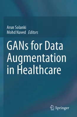 Abbildung von Solanki / Naved | GANs for Data Augmentation in Healthcare | 1. Auflage | 2024 | beck-shop.de