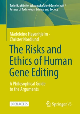 Abbildung von Hayenhjelm / Nordlund | The Risks and Ethics of Human Gene Editing | 1. Auflage | 2025 | beck-shop.de