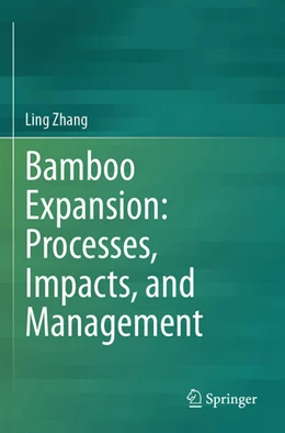 Abbildung von Zhang | Bamboo Expansion: Processes, Impacts, and Management | 1. Auflage | 2024 | beck-shop.de