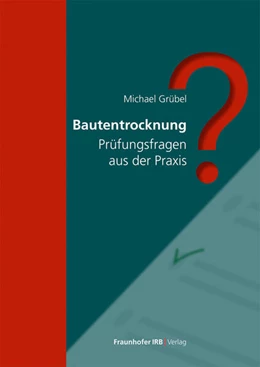 Abbildung von Grübel | Bautentrocknung | 1. Auflage | 2025 | beck-shop.de