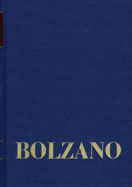 Abbildung von Bolzano / Morscher | Bernard Bolzano Gesamtausgabe / Reihe II: Nachlaß. B. Wissenschaftliche Tagebücher. Band 12,2: Miscellanea Mathematica 22 | 1. Auflage | 2024 | beck-shop.de