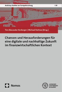 Abbildung von Herberger / Kuttner | Chancen und Herausforderungen für eine digitale und nachhaltige Zukunft im finanzwirtschaftlichen Kontext | 1. Auflage | 2024 | beck-shop.de